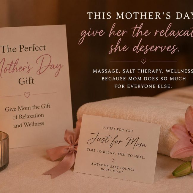 Mother’s Day Gift in North Miami Massage, Facials, and Salt Therapy